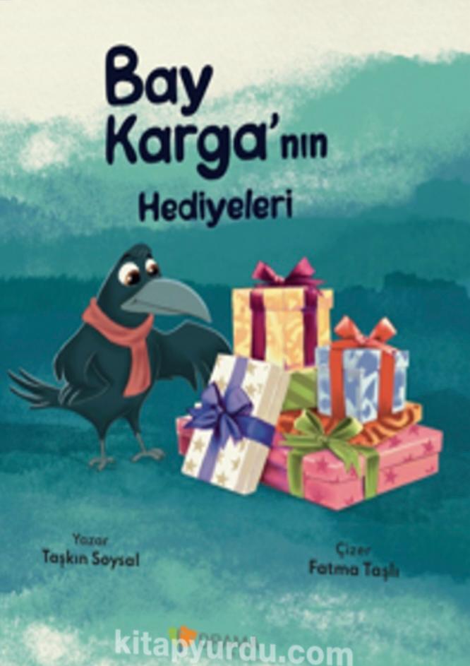 Kapak Bay Karga’nın Hediyeleri (Renkli Resimli – 06+Yaş)